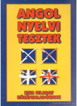dr. Tóth Zoltán Gábor (szerk.) - Angol nyelvi tesztek dr. Tóth Zoltán Gábor (szerk.) - Angol nyelvi tesztek, Budapest 2004 antikvár könyv