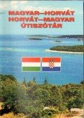  - Magyar-horvát horvát-magyar útiszótár