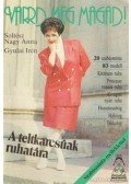 Soltész Nagy Anna - Varrd meg magad!