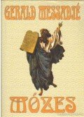 Messadié, Gerald - Mózes