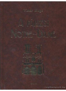 Victor Hugo - A párizsi Notre-Dame Victor Hugo - A párizsi Notre-Dame, Debrecen 0 antikvár könyv