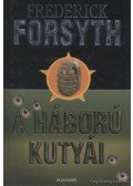 Frederick Forsyth - A háború kutyái