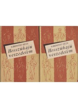 Gárdonyi Géza - Hosszúhajú veszedelem I-II. kötet Gárdonyi Géza - Hosszúhajú veszedelem I-II. kötet, Budapest 1957 antikvár könyv