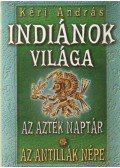 Kéri András - Indiánok világa III.
