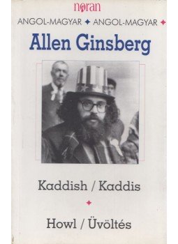 Ginsberg, Allen - Kaddish / Kaddis - Howl / Üvöltés Ginsberg, Allen - Kaddish / Kaddis - Howl / Üvöltés, Budapest 0 antikvár könyv