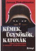 Piekalkiewicz, Janusz - Kémek, ügynökök, katonák