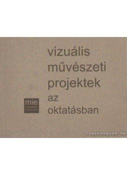 Bodócky István - Vizuális művészeti projektek az oktatásban Bodócky István - Vizuális művészeti projektek az oktatásban, 0 antikvár könyv