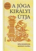 Haich Erzsébet - A jóga királyi útja
