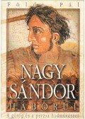 Földi Pál - Nagy Sándor háborúi