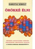 Hargitai Károly - Örökké élni