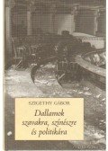 Szigethy Gábor - Dallamok szavakra, színészre és politikára