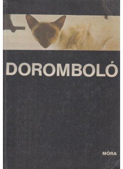 Pomogáts Béla - Doromboló Pomogáts Béla - Doromboló, Budapest 1983 antikvár könyv
