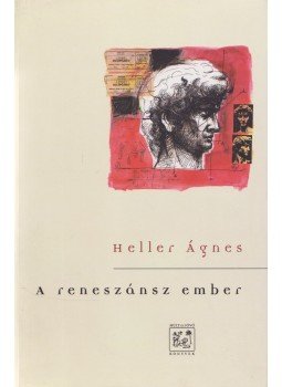 Heller Ágnes - A reneszánsz ember Heller Ágnes - A reneszánsz ember, Budapest 1998 antikvár könyv