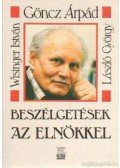 Wisinger István,György László - Beszélgetések az elnökkel