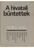 Dr. Wiener A. Imre - A hivatali bűntettek