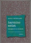 Karol Sauerland - Harminc ezüst