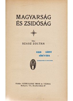 Szász Zoltán - Magyarság és zsidóság Szász Zoltán - Magyarság és zsidóság, Budapest 1926 antikvár könyv