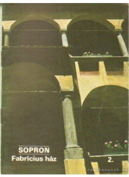 Rappai Zsuzsa - Sopron - Fabricius ház 2., Budapest 1980 antikvár könyv