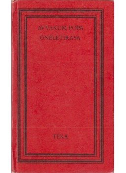 Juhász József, Török Endre - Avvakum Pópa önéletírása Juhász József, Török Endre - Avvakum Pópa önéletírása, Bukarest 1979 antikvár könyv