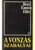 Bret Easton Ellis - A vonzás szabályai