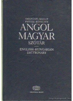 Országh László, Magay Tamás, Futász Dezső, Kövecses Zoltán - Angol-magyar szótár Országh László, Magay Tamás, Futász Dezső, Kövecses Zoltán - Angol-magyar szótár, Budapest 2000 antikvár könyv