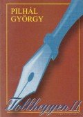 Pilhál György - Tollhegyen II.