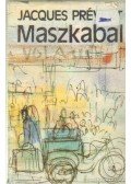 Prévert, JacQues - Maszkabál
