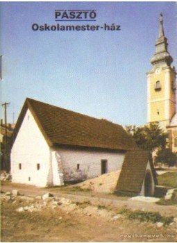Dercsényi Balázs - Pásztó - Oskolamester-ház, Budapest 1985 antikvár könyv
