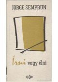 Semprun, Jorge - Írni vagy élni