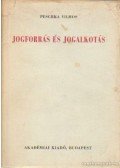 Peschka Vilmos - Jogforrás és jogalkotás
