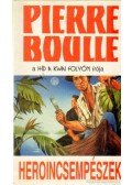 Boulle, Pierre - Heroincsempészek