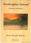 Neale Donald Walsch - Barátságban Istennel