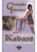 Christopher Isherwood - Kabaré (Isten veled, Berlin)