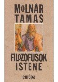 Molnár Tamás - Filozófusok istene