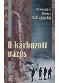 Sztrugackij, Arkagyij,Sztrugackij, Borisz - A kárhozott város