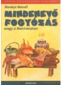 Murányi Marcell - Mindenevő fogyózás