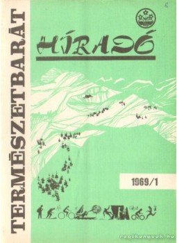 Thuróczy Lajos - Természetbarát híradó 1969. 1-6. szám, Budapest 1969 antikvár könyv