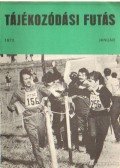 Skerletz Iván (szerk.) - Tájékozódási futás 1973 IV. évfolyam (teljes)