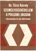Dr. Törő Károly - Személyiségvédelem a polgári jogban