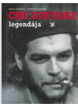 Barrio, Hilda-Jenkins, Gareth - Che Guevara legendája Barrio, Hilda-Jenkins, Gareth - Che Guevara legendája, Budapest 2004 antikvár könyv