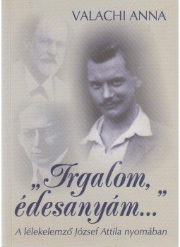 Valachi Anna - "Irgalom, édesanyám..." Valachi Anna - "Irgalom, édesanyám...", Budapest 2005 antikvár könyv