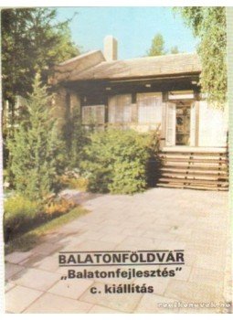 Dercsényi Balázs - Balatonföldvár - Balatonfejlesztés c. kiállítás Dercsényi Balázs - Balatonföldvár - Balatonfejlesztés c. kiállítás, 1986 antikvár könyv