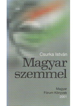 Csurka István - Magyar szemmel Csurka István - Magyar szemmel, Budapest 2001 antikvár könyv