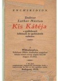  - Doktor Luther Márton Kis Kátéja