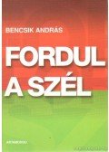 Bencsik András - Fordul a szél