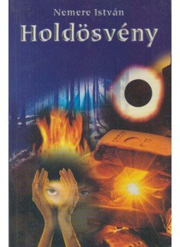 Nemere István - Holdösvény Nemere István - Holdösvény, Budapest 2002 antikvár könyv