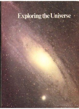 Beazley, Mitchell - Exploring the Universe Beazley, Mitchell - Exploring the Universe, 1980 antikvár könyv