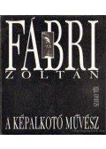 Pap Pál (szerk.) - Fábri Zoltán, a képalkotó művész
