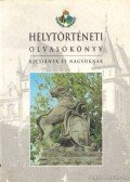 Feinek Györgyné,Mati Károlyné - Helytörténeti olvasókönyv kicsiknek és nagyoknak
