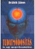 Drábik János - Tudatmódosítás